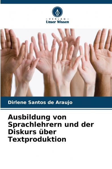 Ausbildung von Sprachlehrern und der Diskurs über Textproduktion