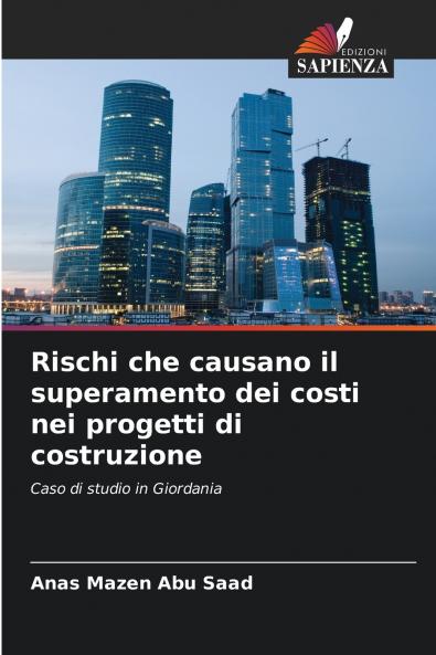 Rischi che causano il superamento dei costi nei progetti di costruzione