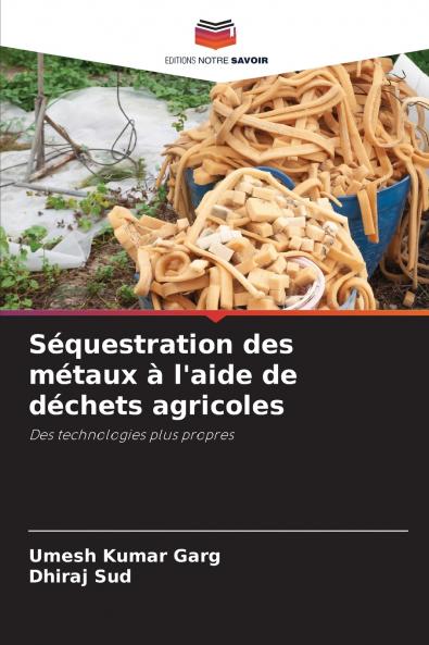 Séquestration des métaux à l'aide de déchets agricoles