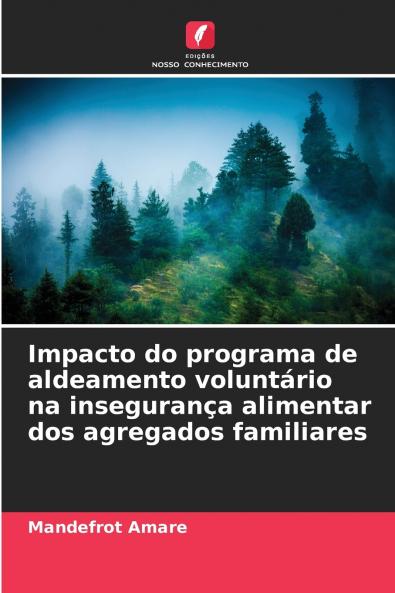 Impacto do programa de aldeamento voluntário na insegurança alimentar dos agregados familiares
