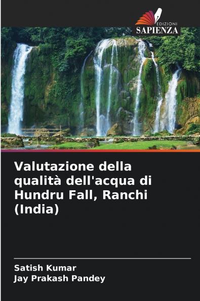 Valutazione della qualità dell'acqua di Hundru Fall Ranchi (India)