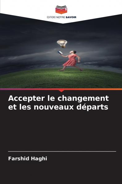 Accepter le changement et les nouveaux départs