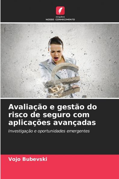 Avaliação e gestão do risco de seguro com aplicações avançadas