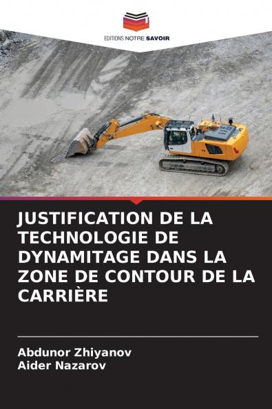 JUSTIFICATION DE LA TECHNOLOGIE DE DYNAMITAGE DANS LA ZONE DE CONTOUR DE LA CARRIÈRE