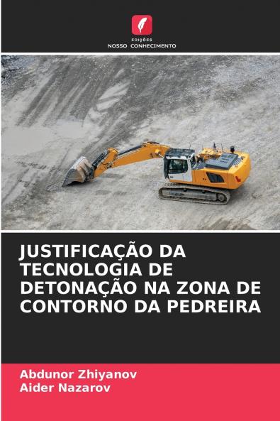 JUSTIFICAÇÃO DA TECNOLOGIA DE DETONAÇÃO NA ZONA DE CONTORNO DA PEDREIRA