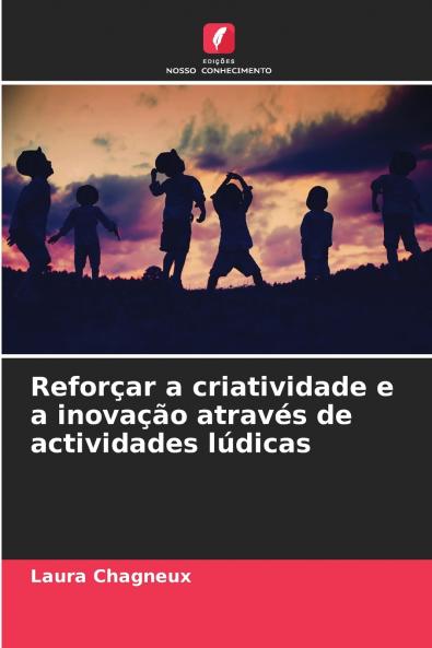 Reforçar a criatividade e a inovação através de actividades lúdicas