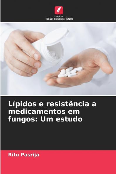 Lípidos e resistência a medicamentos em fungos