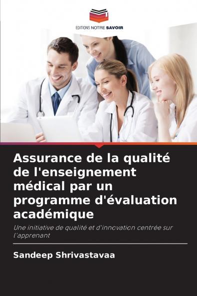Assurance de la qualité de l'enseignement médical par un programme d'évaluation académique