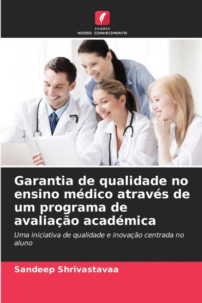 Garantia de qualidade no ensino médico através de um programa de avaliação académica