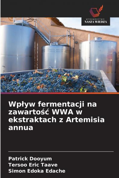Wp?yw fermentacji na zawarto?? WWA w ekstraktach z Artemisia annua