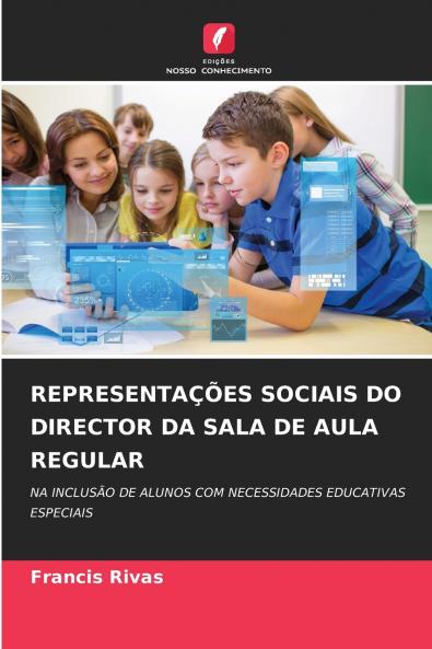 REPRESENTAÇÕES SOCIAIS DO DIRECTOR DA SALA DE AULA REGULAR