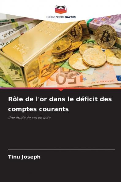 Rôle de l'or dans le déficit des comptes courants