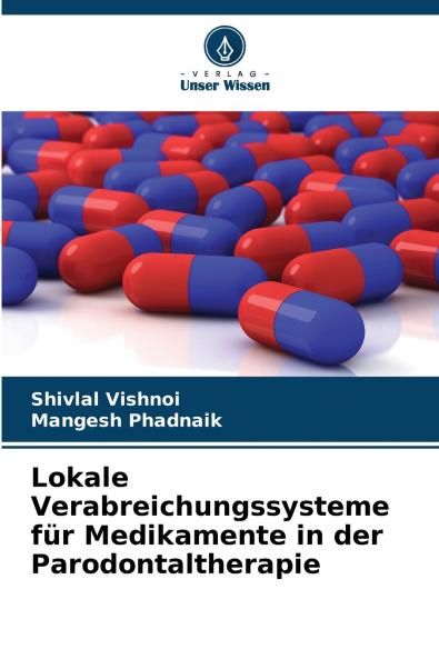 Lokale Verabreichungssysteme für Medikamente in der Parodontaltherapie