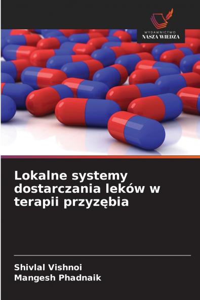 Lokalne systemy dostarczania leków w terapii przyz?bia