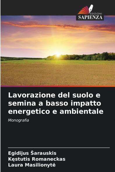 Lavorazione del suolo e semina a basso impatto energetico e ambientale