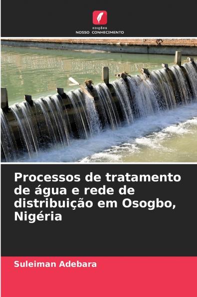 Processos de tratamento de água e rede de distribuição em Osogbo Nigéria