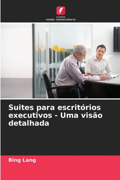 Suites para escritórios executivos - Uma visão detalhada