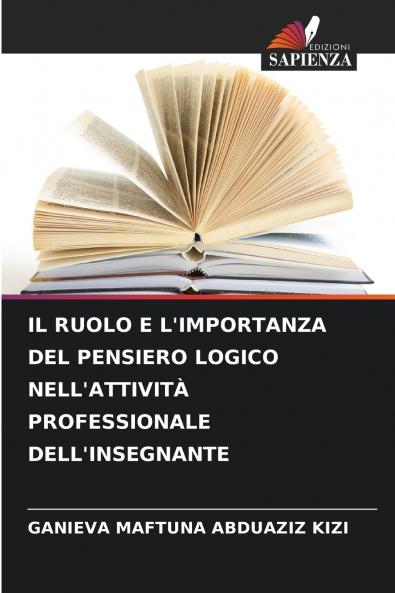 IL RUOLO E L'IMPORTANZA DEL PENSIERO LOGICO NELL'ATTIVITÀ PROFESSIONALE DELL'INSEGNANTE