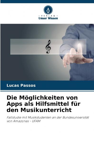 Die Möglichkeiten von Apps als Hilfsmittel für den Musikunterricht