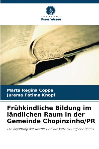 Frühkindliche Bildung im ländlichen Raum in der Gemeinde Chopinzinho/PR