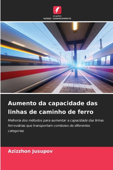 Aumento da capacidade das linhas de caminho de ferro