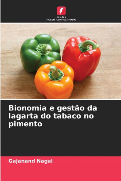 Bionomia e gestão da lagarta do tabaco no pimento