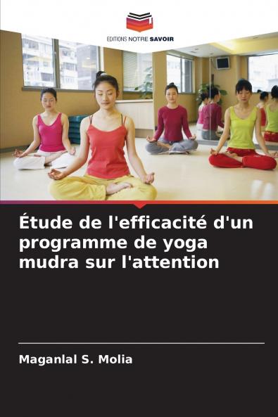 Étude de l'efficacité d'un programme de yoga mudra sur l'attention