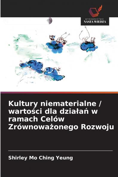 Kultury niematerialne / warto?ci dla dzia?a? w ramach Celów Zrównowa?onego Rozwoju