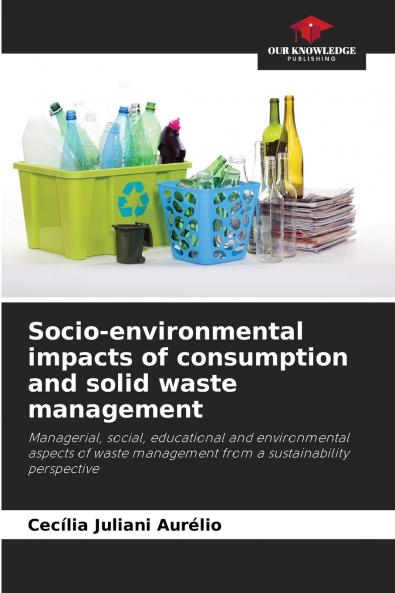 Socio-environmental impacts of consumption and solid waste management