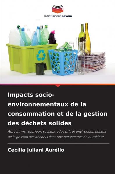 Impacts socio-environnementaux de la consommation et de la gestion des déchets solides