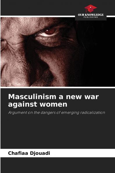 Masculinism a new war against women