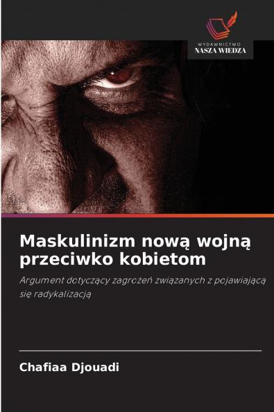 Maskulinizm nową wojną przeciwko kobietom
