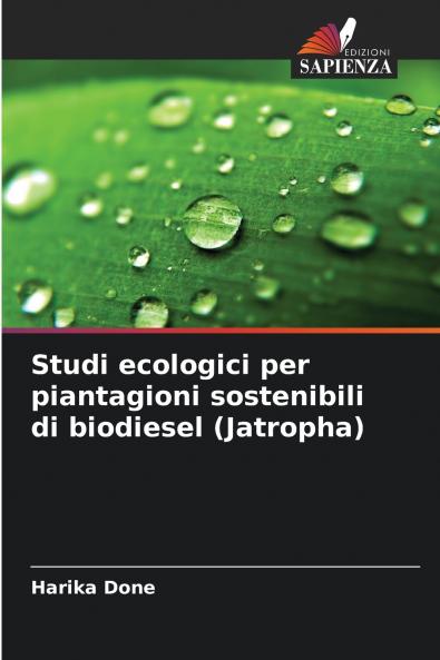 Studi ecologici per piantagioni sostenibili di biodiesel (Jatropha)