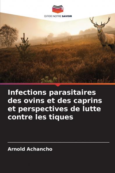 Infections parasitaires des ovins et des caprins et perspectives de lutte contre les tiques