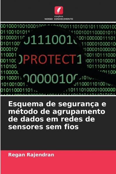 Esquema de segurança e método de agrupamento de dados em redes de sensores sem fios