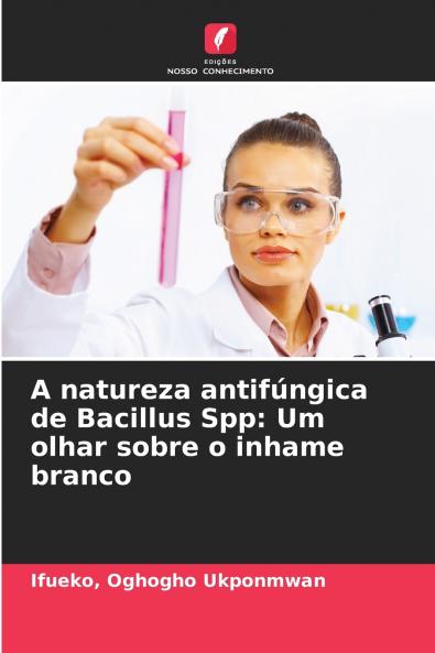 A natureza antifúngica de Bacillus Spp