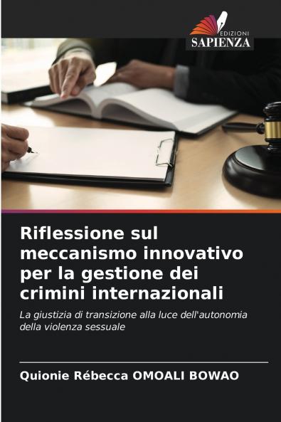 Riflessione sul meccanismo innovativo per la gestione dei crimini internazionali