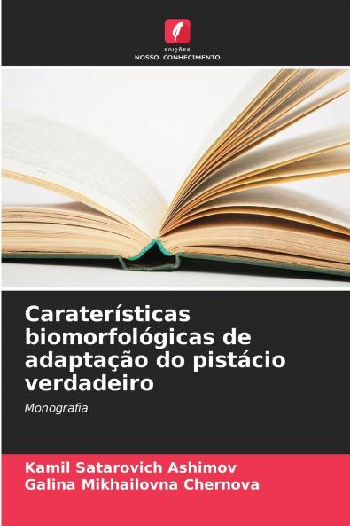 Caraterísticas biomorfológicas de adaptação do pistácio verdadeiro