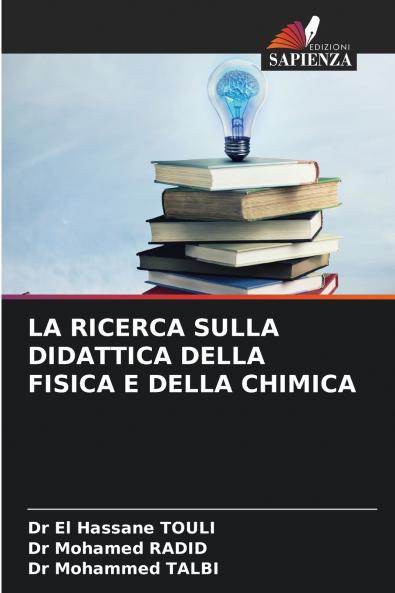 LA RICERCA SULLA DIDATTICA DELLA FISICA E DELLA CHIMICA