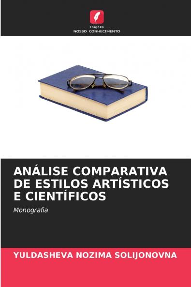 ANÁLISE COMPARATIVA DE ESTILOS ARTÍSTICOS E CIENTÍFICOS