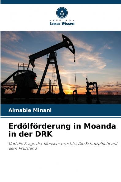 Erdölförderung in Moanda in der DRK