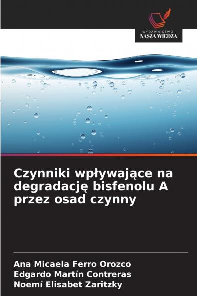Czynniki wp?ywaj?ce na degradacj? bisfenolu A przez osad czynny