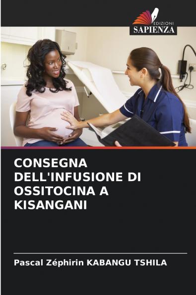 CONSEGNA DELL'INFUSIONE DI OSSITOCINA A KISANGANI