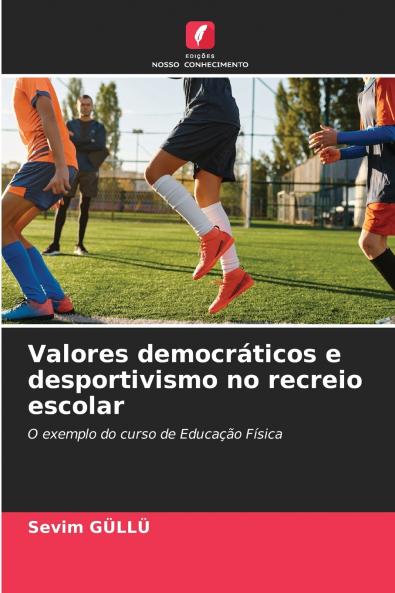 Valores democráticos e desportivismo no recreio escolar