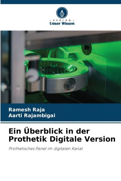 Ein Überblick in der Prothetik Digitale Version