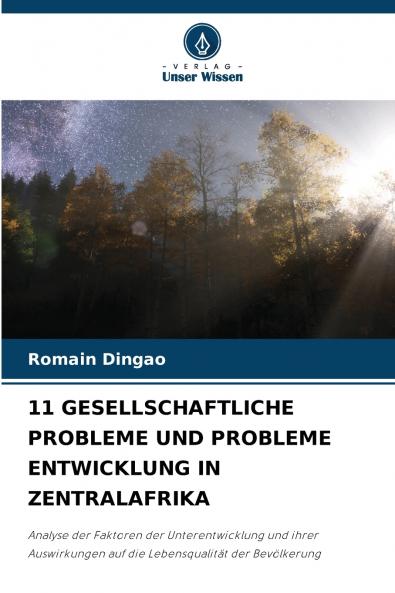 11 GESELLSCHAFTLICHE PROBLEME UND PROBLEME ENTWICKLUNG IN ZENTRALAFRIKA