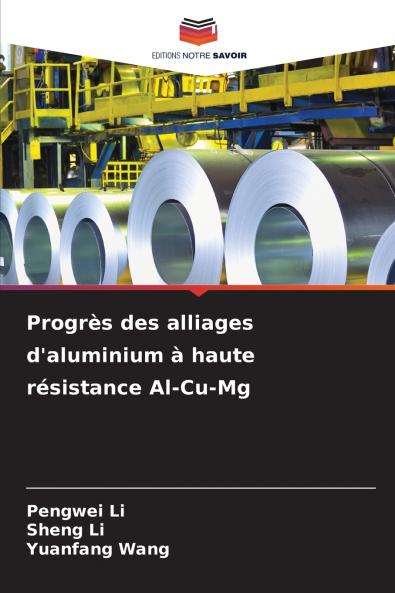 Progrès des alliages d'aluminium à haute résistance Al-Cu-Mg