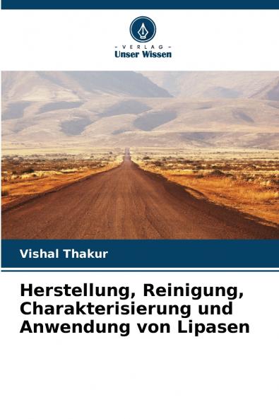 Herstellung Reinigung Charakterisierung und Anwendung von Lipasen