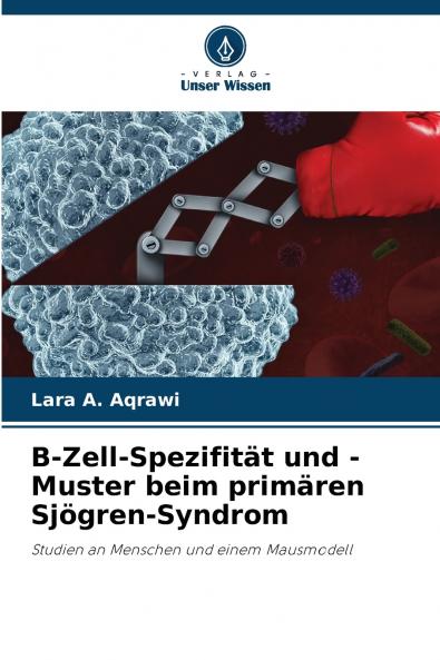 B-Zell-Spezifität und -Muster beim primären Sjögren-Syndrom