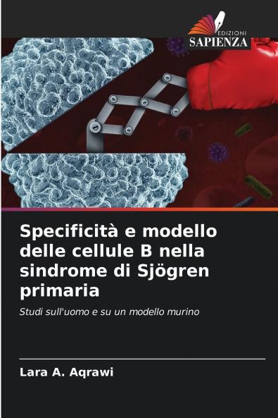 Specificità e modello delle cellule B nella sindrome di Sjögren primaria